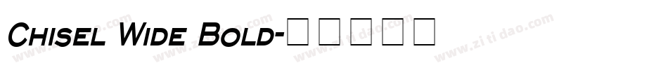 Chisel Wide Bold字体转换